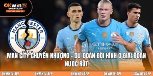 Man City chuyển nhượng tiền mùa giải mới