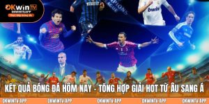 kết quả bóng đá hôm nay