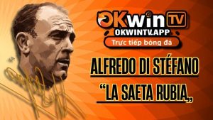 Alfredo Di Stéfano (1926–2014): Toàn diện về La Saeta Rubia